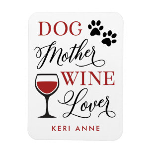 Hunde Mutter Wein Lover Niedliches Zitat Mama Magnet