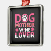 Hunde Mutter Wein Lover Ornament Aus Metall (Links)