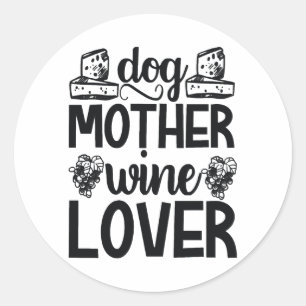 Hunde Mutter Wein Lover Runder Aufkleber