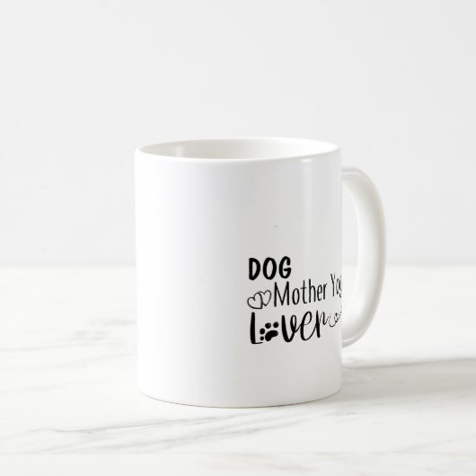 Hunde Mutter Yoga Lover-Funny Kaffeetasse (VorderseiteRechts)