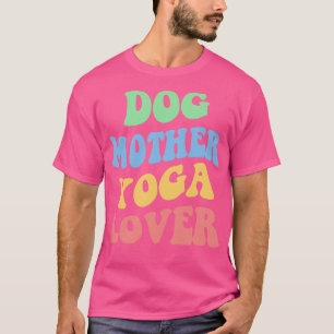 Hunde Mutter Yoga Lover IV T-Shirt