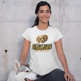 Hunde - Neujahrsresolution T-Shirt