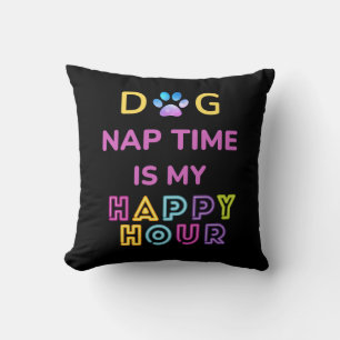 Hunde Nickerchen ist meine Happy Hour Kissen