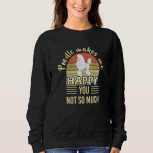 Hunde Poodle glücklich für Hundebesitzer Sweatshirt