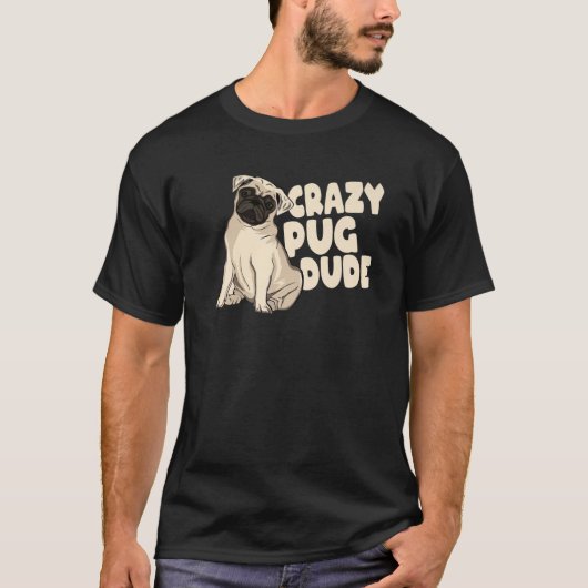 Hunde Rasse Haustier Hund Kawaii Mops Crazy Mops T T-Shirt (Vorderseite)