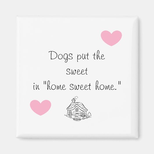 Hunde setzen das Süßigkeiten in Zuhause süße Zuhau Magnet (Vorne)