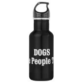 Hunde sind auch Menschen! Edelstahlflasche (Vorderseite)