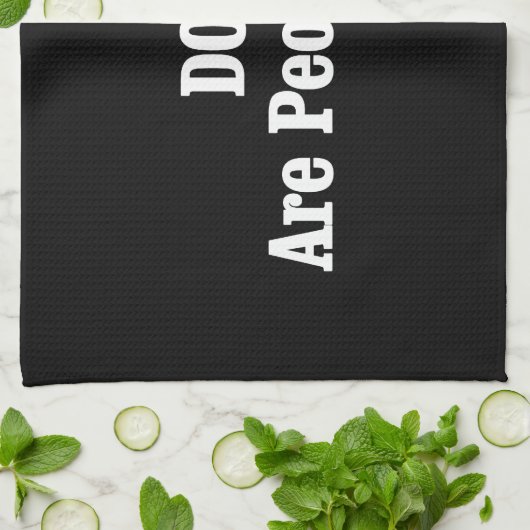 Hunde sind auch Menschen! Küchentuch (Gefaltet)