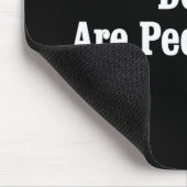 Hunde sind auch Menschen! Mousepad (Ecke)