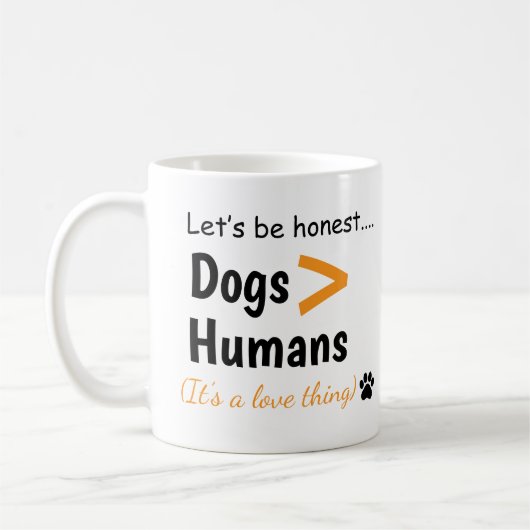 Hunde sind besser als Menschen Lustige Hundebesitz Kaffeetasse (Links)
