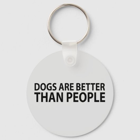Hunde sind besser als Menschen Schlüsselanhänger (Vorderseite)