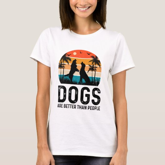 Hunde sind besser als Menschen T-Shirt (Vorderseite)