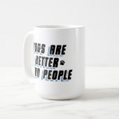 Hunde sind besser [blau/blau] kaffeetasse (Vorderseite Links)