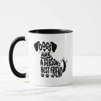 Hunde sind der beste Freund eines Menschen Lustige Tasse