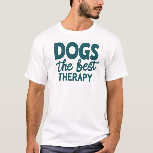 Hunde sind die beste Therapie Art T-Shirt (Vorderseite)
