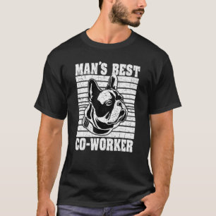Hunde sind die besten Arbeitskollegen der Männer H T-Shirt