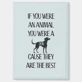 Hunde sind die besten - magnet