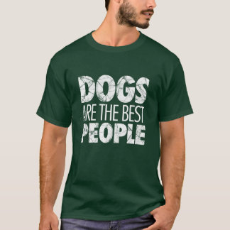 Hunde sind die besten Menschen Hundeliebhaber Vint T-Shirt