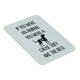Hunde sind die besten. Perfektes Geschenk für den  Magnet