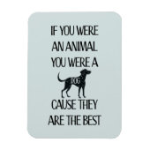 Hunde sind die besten. Perfektes Geschenk für den Magnet (Vertikal)