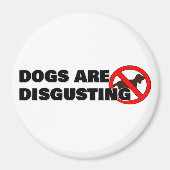 Hunde sind ekelhaft magnet (Vorne)