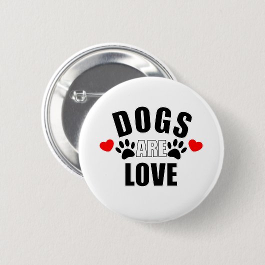 Hunde sind Liebe Button (Vorne & Hinten)