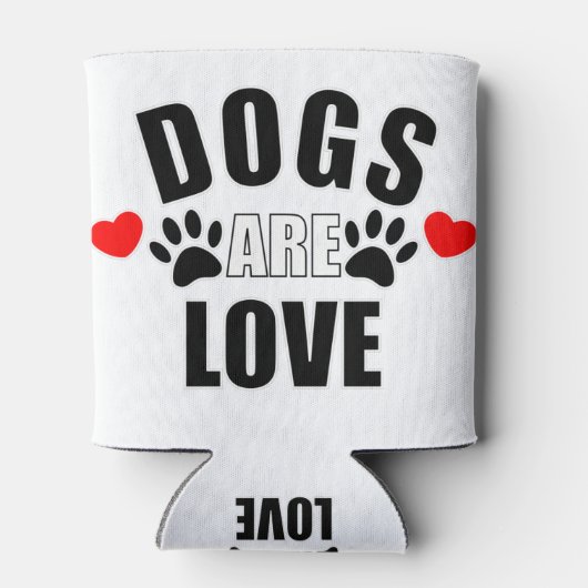 Hunde sind Liebe Dosenkühler (Rückseite)