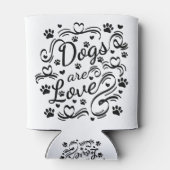 Hunde sind Liebe Pfoten und Herztypografie Dosenkühler (Rückseite)