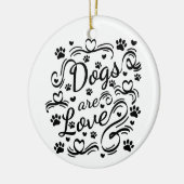 Hunde sind Liebe Pfoten und Herztypografie Keramik Ornament (Links)