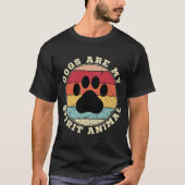 Hunde sind mein geistiger tierischer T - Shirt (Vorderseite)