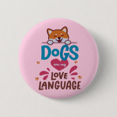 Hunde sind meine Liebe Button (Vorderseite)