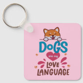 Hunde sind meine Liebe Schlüsselanhänger (Vorderseite)