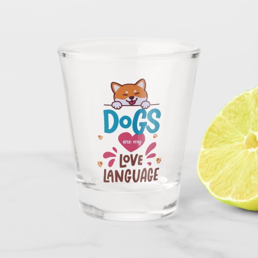 Hunde sind meine Liebe Schnapsglas (Vorderseite)