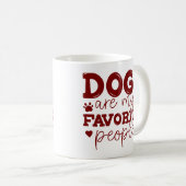 Hunde sind meine Lieblings-Mama Kaffeetasse (VorderseiteRechts)