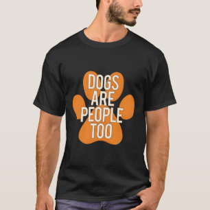 Hunde sind Menschen, die zu lustig sind, Orangenpf T-Shirt