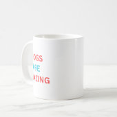 Hunde sind Phantastisch Kaffeetasse (Vorderseite Links)