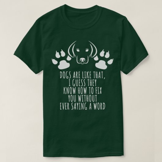 Hunde sind so T-Shirt (Design vorne)