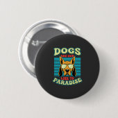Hunde sind unser Bindeglied zur Paradies-Retro-Vek Button (Vorne & Hinten)