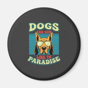 Hunde sind unser Bindeglied zur Paradies-Retro-Vek Magnet