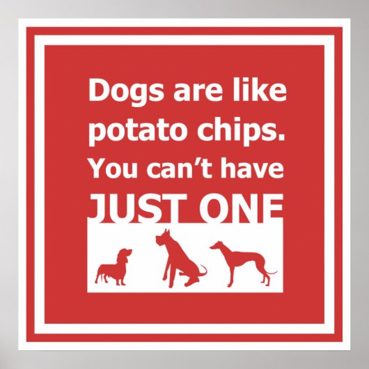 Hunde sind wie Kartoffelchips Poster (Vorne)