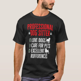 Hunde Sitzen Haustier Sitter Beruflicher Hund Sitt T-Shirt