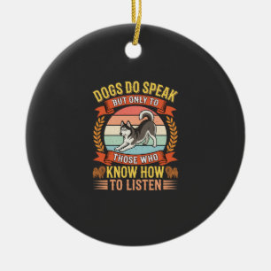 Hunde sprechen Vintage-Hundefreund-Zitat Keramik Ornament