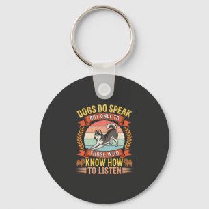 Hunde sprechen Vintage-Hundefreund-Zitat Schlüsselanhänger