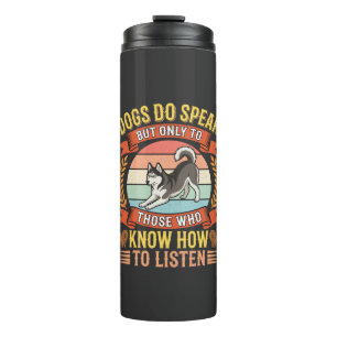Hunde sprechen Vintage-Hundefreund-Zitat Thermosbecher