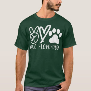 Hunde T , Liebe Hunde Frieden , Haustiere Geschenk T-Shirt