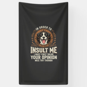 Hunde-T-Shirt Lustige Meinung Beleidigung Banner