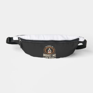 Hunde-T-Shirt Lustige Meinung Beleidigung Bauchtasche