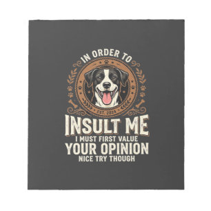Hunde-T-Shirt Lustige Meinung Beleidigung Notizblock
