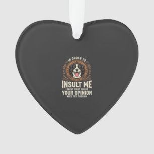 Hunde-T-Shirt Lustige Meinung Beleidigung Ornament