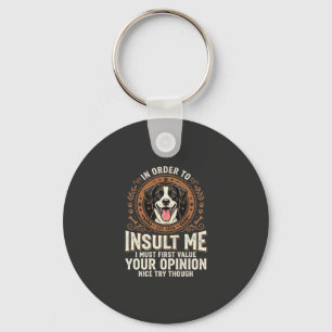 Hunde-T-Shirt Lustige Meinung Beleidigung Schlüsselanhänger